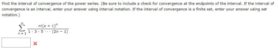 Find the interval of convergence of the power series. (Be sure to include a check for convergence at the endpoints of the int