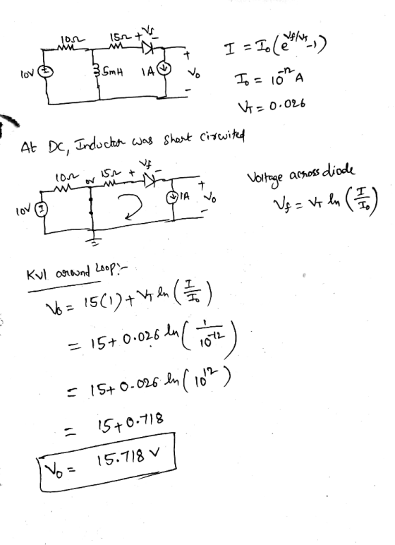 lov 3SmH -n A At D, nduch Jas Shont civwik diode Volhge across Kvl onond Loop- 151)+ -15+ 0.026 10 ISt0.718 15.718 V