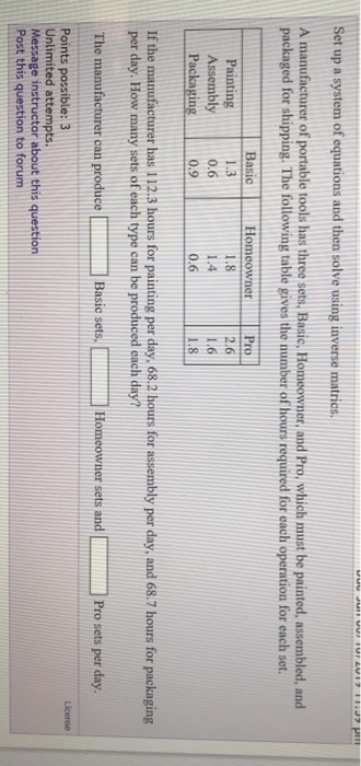 Duu Jun O01 T0/ 2019 11.39 D Set up a system of equations and then solve using inverse matrics. A manufacturer of portable to