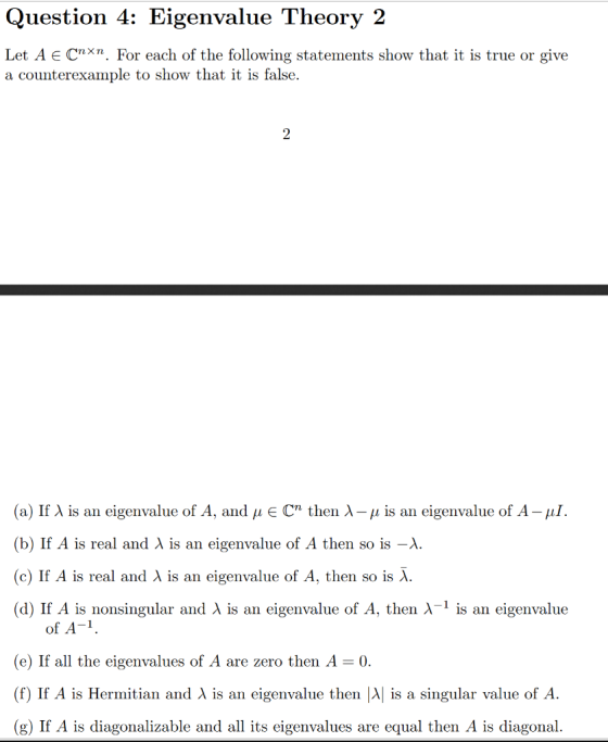 Question 4: Eigenvalue Theory 2 Let A Cnxn. For each of the following statements show that it is true or give a counterexampl
