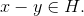 x-y\in H.