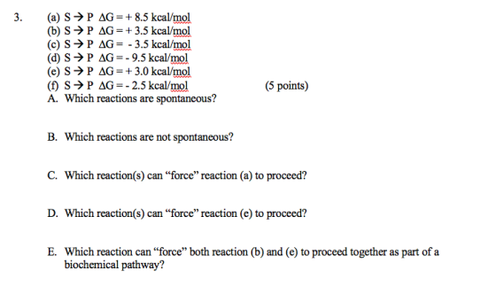 3. (a) S>P AG8.5 kcal/mol (b) S → P ΔG + 3.5 kcal/mol (c) S-P AG-3.5 kcal/mol (d) S-) P ΔG_-9.5 kcal/mol (e) S → P ΔG= +3.0 k