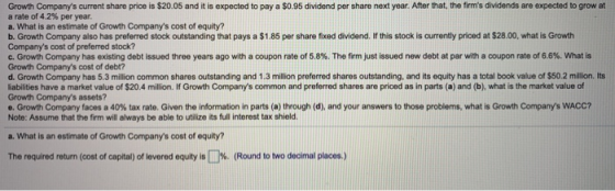 Growth Companys current share price is $20.05 and it is expected to pay a $0.95 dividend per share next year. After that, th