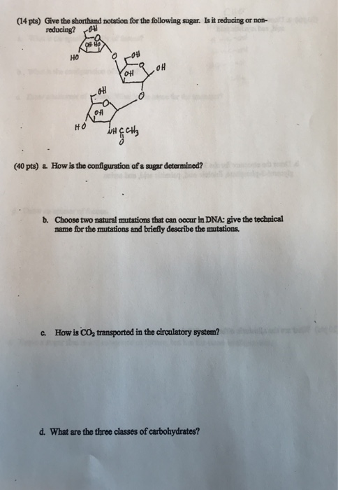 (14pts) Give the shorthand notation for the following sugar. Is it reducing or non- reducing? HO OH OA но (40 pts) How is the