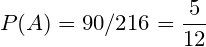 5 P(A) 90/216 12