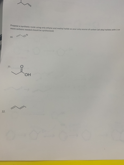 Propose a synthetic route using only ethyne and methyl halide as your only source of carbon (all alkyl halides with 2 or more