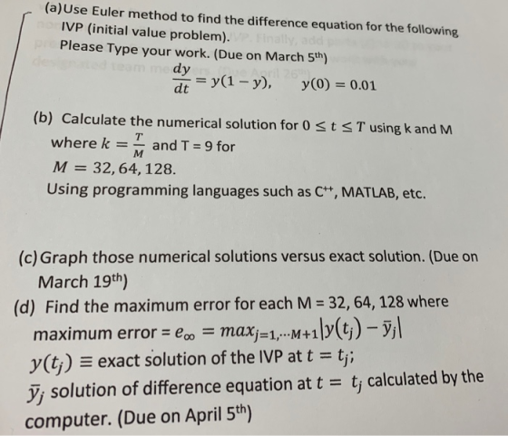 (a)Use Euler method to find the difference equation for the following IVP (initial value problem). Please Type your work. (Du