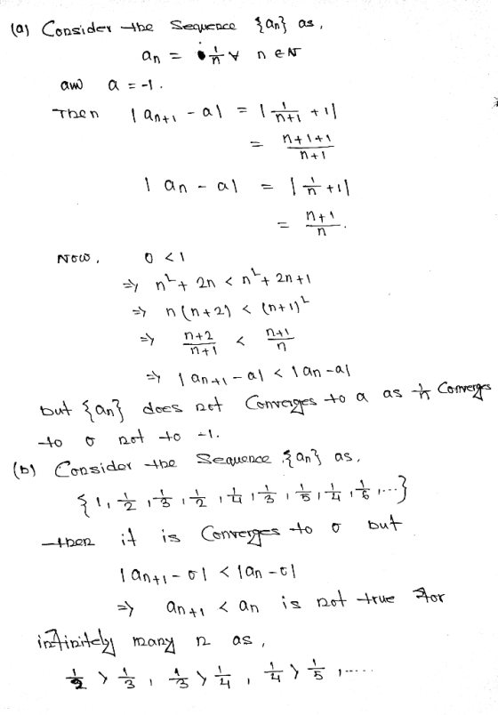 (aj Consideı ^he Sequepce anj aw) al ntt an nt NO n 2n < n^+ 2n + I n+2 n | ant1-a시 <\an-a Covegs as +o a butan does net Cnge