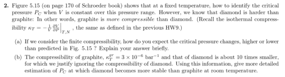 2. Figure 5.15 (on page 170 of Schroeder book) shows that at a fixed temperature, how to identify the critical pressure Pc wh