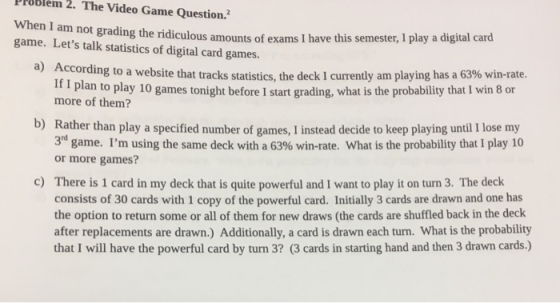 PIUBlem 2. The Video Game Question. When I am not grading the ridiculous amounts of game. Lets talk statistics of digital ca