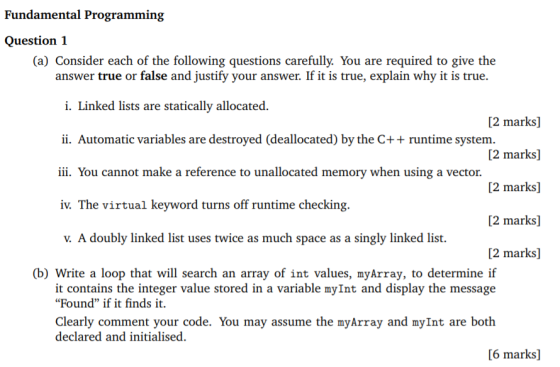 Fundamental Programming Question 1 (a) Consider each of the following questions carefully. You are required to give the answe
