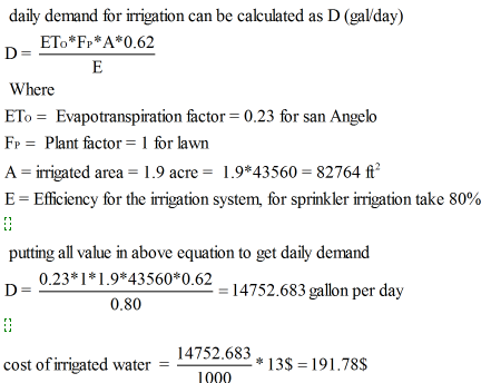 daily demand for irrigation can be calculated as D (gal/day) ETo Fr A*0.62 D = E Where ETo Evapotranspiration factor 0.23 for