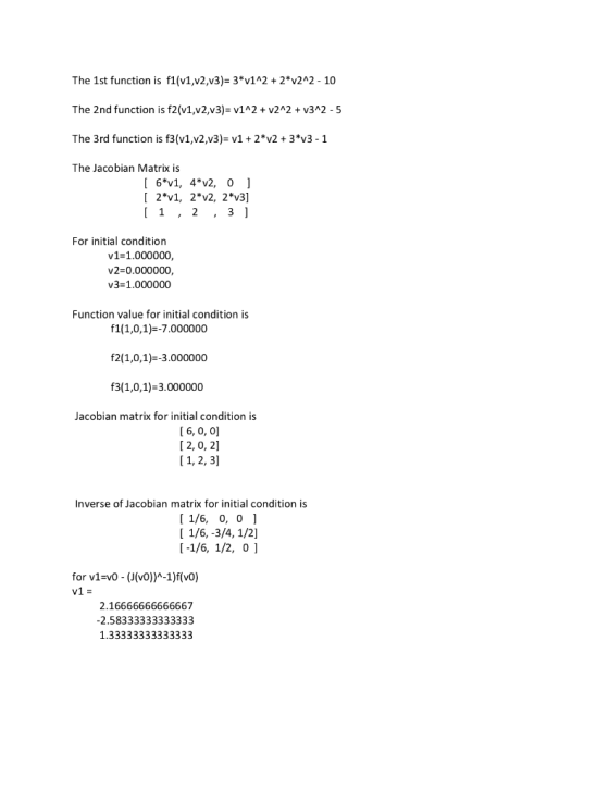 The 1st function is f1(v1,v2,v3)- 3*v12+ 2*v242 - 10 The 2nd function is f2(v1,v2,v3)- v1A2 v2A2 v3A2-5 The 3rd function is f