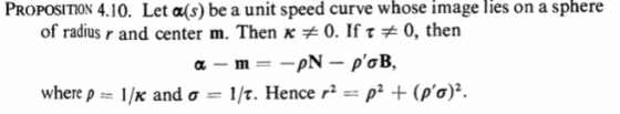 PROPOSITION 4.10. Let α(s) be a unit speed curve 0. If τ whose lies sphere on a image 0, then of radius r and center m. Then