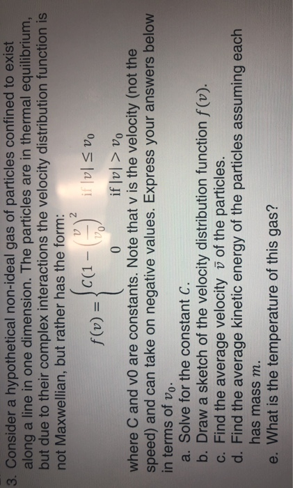 3. Consider a hypothetical non-ideal gas of particles confined to exist along a line in one dimension. The particles are in t