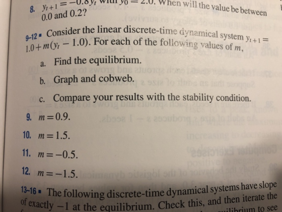 2.0. When will the value be between 8. +1 0.0 and 0.2? ider the linear discrete-time dynamical system y 1.0). For each of the