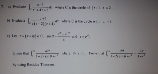 7. a) EvaluateJdwhere C is the circle of l+1--2. -24dz where C is the circle with ll-3. Given that 12.1-2rdn947 !2.1-2rdn0+rī