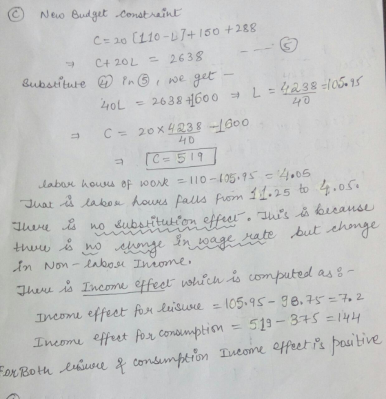 Neo Budget constrain 110-L7+150 +288 C= 20 2638 Ct 201 Substitute Pn get we 40L 2638 1600 L =4238105. 15 40 = 20x423 81G00 40