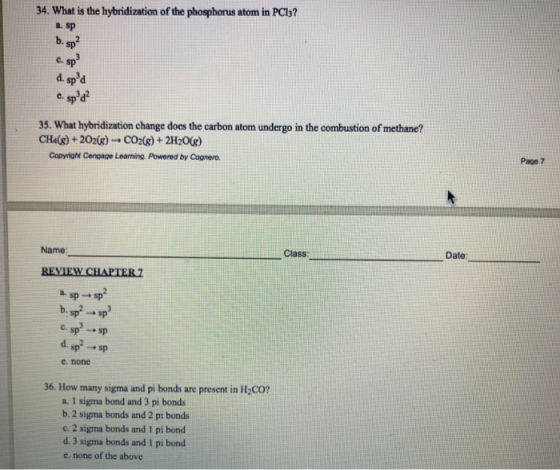 34. What is the hybridization of the phosphorus atom in PC13? a. sp b. sp c. sp d. spd e spd c. 35. What hybridization chan