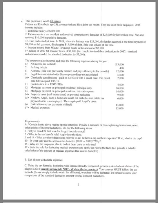 2. This question is worth 25 points Fatima and Eric (both age 28), are married and file a joint tax return. They are cash bas