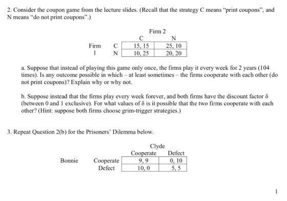 2. Consider the coupon game from the lecture slides. (Recall that the strategy C means print coupons, and N means do not p