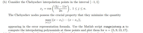 (b) Consider the Chebyschev interpolation points in the interval1,1 x,-cos lKjS n 2n The Chebyschev nodes possess the crucial
