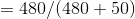 =480/(480+50)