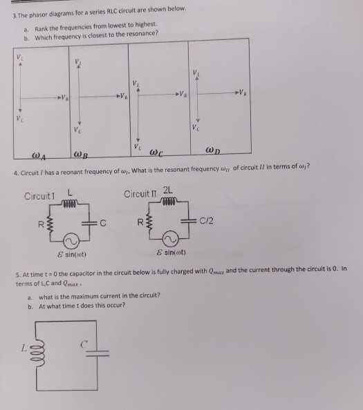 3.The phasor diagrams for a series RLC circuit are shown below. Rank the frequencies from lowest to highest. Which frequency