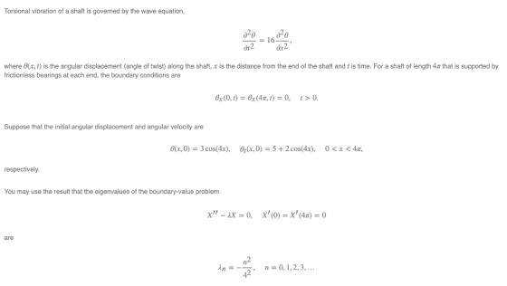 governed by the wave equation, Torsional vibration of a shaft at2 ax2 where x, t) is the angular displacement (angle of twist