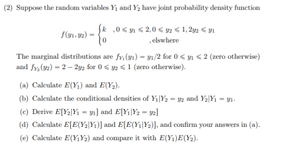 (2) Suppose the random variables Yi and Yg have joint probability density function (n 2)-10 The marginal distributions are fi