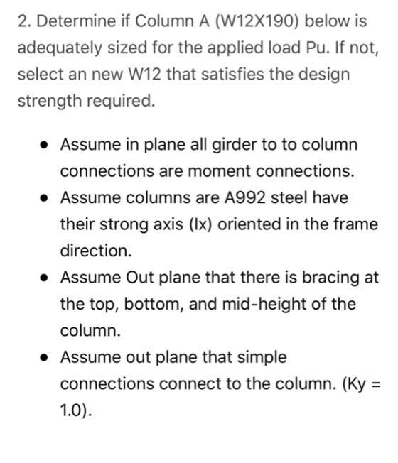 2. Determine if Column A (W12X190) below is adequately sized for the applied load Pu. If not, select an new W12 that satisfie