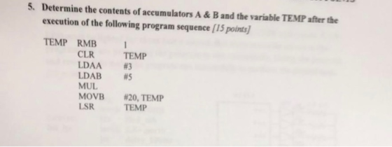5. Determine the contents of accumulators A & Band the variable TEMP after the execution of the following program sequence /1