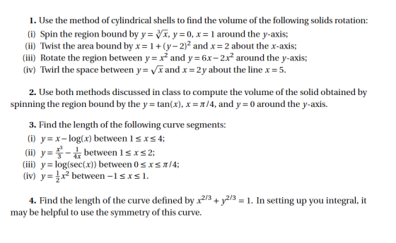 1. Use the method of cylindrical shells to find the volume of the following solids rotation (i) Spin the region bound by y -V