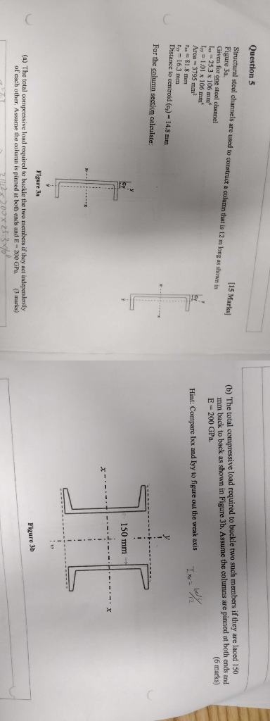 Question 5 150 d at both ends and. (6 marks) y are laced Structural Figure 3a. Given for one steel 3 x 106 mm 15 Marks steel