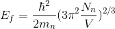 E_f=\frac{\hbar^2}{2m_n}(3\pi^2\frac{N_n}{V})^{2/3}