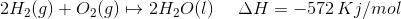 2H29)O2(g) 2H20() AH-572 Kj/mol