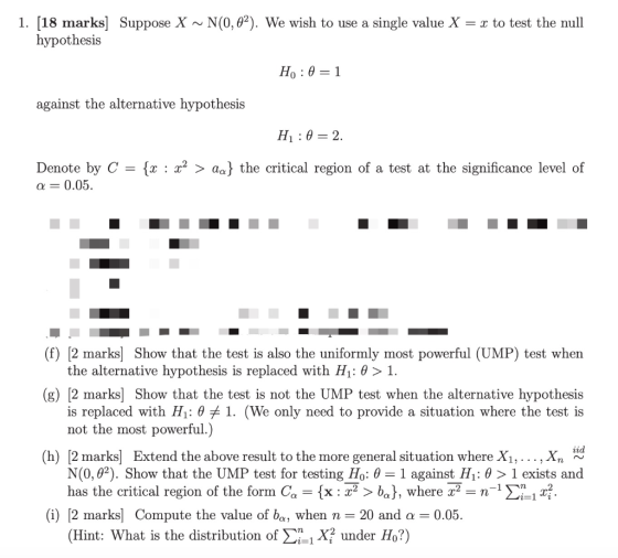 N(0,02). We wish to use a 1. [18 marks] Suppose X hypothesis single value X = x to test the null Ho : 0 = 1 against the alter