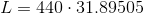 L=440\cdot 31.89505