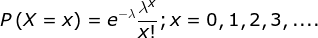 P(X=x) = e-λ , x=0, 1,2, 3, xI