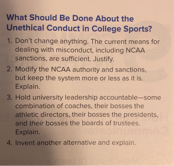 What Should Be Done About the Unethical Conduct in College Sports? 1. Dont change anything. The current means for dealing wi