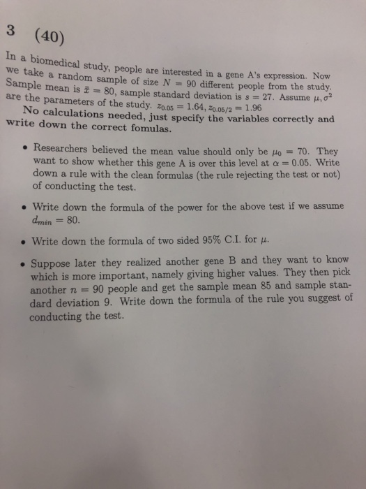 3 (40) omedical study, people are interested in a gene As expression. Now e a random sample of size N 90 different people fr