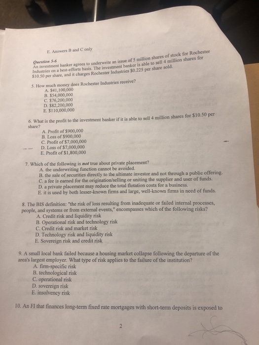 E. Answers B and C only Question 5-6 An investment banker agrees to underwrite an issue of 5 million shares of stock for Roch