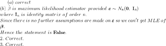 (a) correct (b) B is maximum likelihood estimator provided where In is identity matrix of order Since there is no 3. Hence th