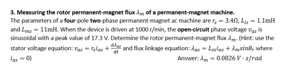 3. Measuring the rotor permanent-magnet flux Am of a permanent-magnet machine. The parameters of a four-pole two-phase perman