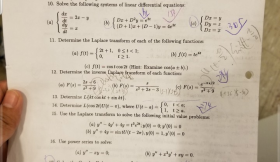 10. Solve the following systems of linear differential equations: 11. Determine the Laplace transform of each of the followin