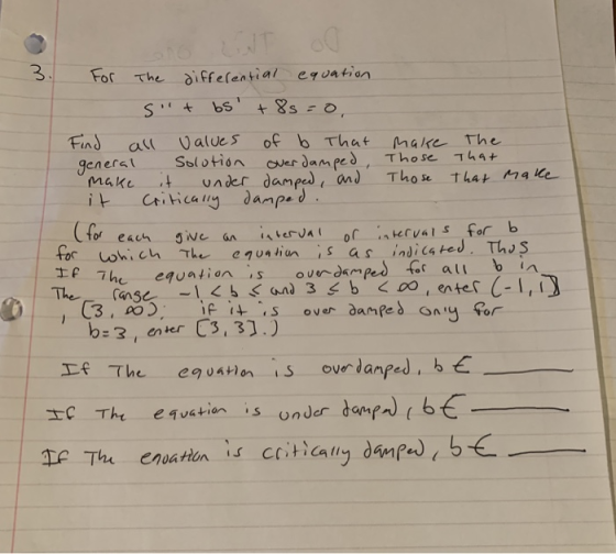 3 For The aiffelential eruatien Find al Jalues of b That make The makl itUnder dampej ( an) Those that MqKe it Ctihicauy danp