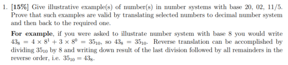 1. 15% Give illustrative example(s) of number(s) in number systems with base 20, 02, 11/5 Prove that such examples are valid