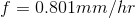 f = 0801mm/hr