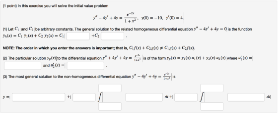 (1 point) In this exercise you will solve the initial value problem 1 +x2 (1) Let Ci and C2 be arbitrary constants. The gene