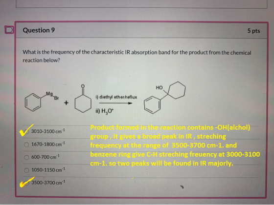 Question 9 5 pts What is the frequency of the characteristic IR absorption band for the product from the chemical reaction be